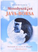 Hámor Vilmos: Mosolyszüret java - borsa. Mazsolázás az eddigi öt porcióból. + Ráadásdózis. DEDIKÁLT! 2017, Szerzői. Kiadói kartonált papírkötés.