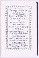 Balassa Bálint és Rimai János istenes éneki. Szabó Géza tanulmányával. (Minikönyv). Bp., 1983, Helik...