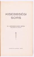 Kisebbségi sors. Dr. Grosschmid Géza beszédei és írásai. Kassa, 1930, Szerző. Kiadói egészvászon köt...