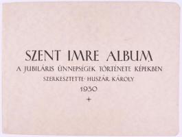 Szent Imre album. A jubiláris ünnepségek története képekben. Szerk.: Huszár Károly. Bp., 1930, Szent Imre Jubileum Rendező Főbizottsága. Kiadói papírkötés, kopottas állapotban.
