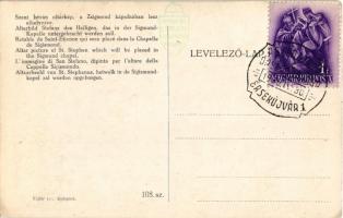 1939 Szent István oltárkép, a Zsigmond kápolnában lesz elhelyezve. Rigler r.t. 108. sz. + "1939...