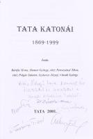 Tata katonái 1869-1999. A szerzők közül: Bártfai Ilona, Homor György, Petrozsényi Tibor, v. Polgár S...
