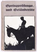 E. Freiherr von Maercken zu Geerath: Springprüfungen und Geländeritte. Oldenburg, [1911], Gerhard Stalling, 1 (címkép) t.+ [8]+320 p. Fekete-fehér képekkel illusztrálva. Német nyelven. Kiadói kartonált papírkötés, sérült gerinccel, több kijáró lappal.