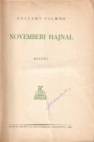 Gellért Vilmos: 
Novemberi hajnal. Regény. (Dedikált.)
Budapest, 1943. Kaszás Könyvkiadó (Dunántúl...