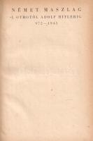 Bevilaqua Borsody Béla: 
Német maszlag I. Othotól Adolf Hitlerig 972-1945.
Budapest, 1945. Magyar ...