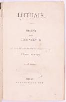 [Disraeli, Benjamin] Disraely B.: Lothair. Ford.: Földy Géza. I-II. köt. Pest, 1871, Ráth Mór, 520 p...