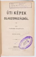 Virter Károly: Úti képek Olaszországból. I-II. kötet. Zombor, 1881, Bittermann Nándor, 314+[6] p.; 2...