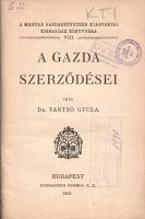 Vantsó Gyula: 
A gazda szerződései.
Budapest, 1912. Magyar Gazdaszövetség - Stephaneum Nyomda Rt. ...