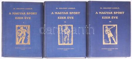 Siklóssy László: A magyar sport ezer éve. I-III. kötet. I.: A magyar sport őskora. A legrégibb időtő...