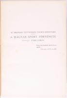 Siklóssy László: A magyar sport ezer éve. I-III. kötet. I.: A magyar sport őskora. A legrégibb időtő...