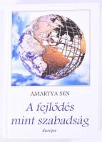 Sen, Amartya: A fejlődés mint szabadság. Bp., 2003, Európa. Kiadói kartonált kötés, jó állapotban.
