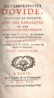 Ovidius, [Publius Naso]: Metamorphoses d'Ovide, traduites en françois, avec des remarques et de...