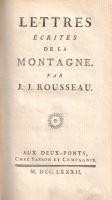 Rousseau, Jean-Jacques: Lettres écrites de la Montaigne.
Deux-Ponts, 1782. Chez Sanson et Compagnie...