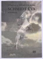Halmy György (szerk.): Utazás a túlsó világba Scmidt Éva nyomán. Bp., 2014, Cédrus - Napkút. Kiadói papírkötés, jó állapotban.