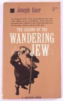 Gaer, Joseph: The Legend of the Wandering Jew. 1961, Mentor Book. Kiadói papírkötés, kissé kopottas állapotban.