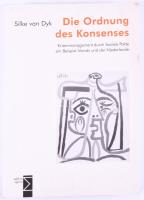 Silke van Dyk: Die Ordnung des Konsense. Berlin, 2006, Sigma. Kiadói papírkötés, kissé kopottas állapotban.