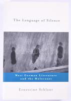 Schlant, Ernestine: The Language of Silence. West German Literature and the Holocaust. NY-London, Routledge. Kiadói papírkötés, jó állapotban.