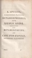 Apuleius, [Lucius]: Les Métamorphoses; ou l'ane d'or d'Apulée, philosophe platonicien...