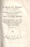 Marugj, Giovanni Leonardo: Elementi di metafisica. Corso di studi sull'uomo. Tomo II. [Nápoly] Napoli, 1795. Presso Aniello Nobile. 308 p. Egyetlen kiadás. Giovanni Leonardo Marugj (1753-1836) olasz orvos, matematikus és esszéíró. Bevezető jellegű filozófiai tankönyve a nápolyi Királyi Hadiakadémia hallgatói számára készült. A mű négy kötetben teljes, példányunk a munka második, metafizikával foglalkozó része, amely a létezés, a kategóriák, az erkölcs, a morál, a jog és a lélektan kérdéseit tárgyalja. Néhány oldalon halvány foltosság, három oldalon gyermekrajz. (Corso di studi sull'uomo; ovvero Elementi di logica, metafisica, e scienza de' doveri. Tomo II.) Korabeli pergamenkötésben, az aranyozott címfelirat a gerincen barna és zöld címkén, mintás festésű lapszélekkel. Jó példány, nagyon ritka könyv.