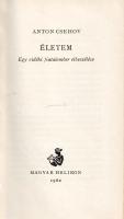 Csehov, Anton (Pavlovics):
Életem. Egy vidéki fiatalember elbeszélése. Fordította Szőllősy Klára. (...