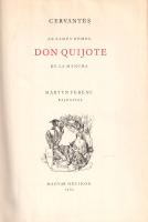 Cervantes, (Miguel de): 
Az elmés nemes Don Quijote de la Mancha. Martyn Ferenc rajzaival. (Számozo...