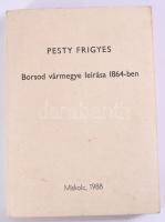 Pesty Frigyes: Borsod vármegye leírása 1864-ben.Sjtó alá rendezte: Tóth Péter. Documentatio Borsodiensis. V. Miskolc, 1988, Herman Ottó Múzeum. Utolsó oldalon kihajtható térképpel. Kiadói papírkötésben, jó állapotban.