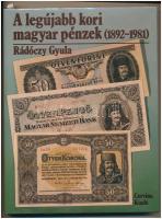 Rádóczy Gyula: Legújabb kori magyar pénzek (1892-1981). Corvina kiadó, Budapest, 1984. Közel újszerű állapotban