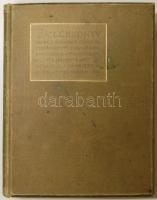 1912 Breitner Lipót által dedikált emlékkönyv a budapesti arany és ezüst művesek, ékszerészek, aranyverők és óratok készítők történelmi múltjáról
