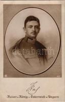 IV. Károly király / Kaiser und König von Österreich und Ungarn / Charles I of Austria. H. C. Kosel