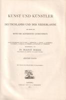 Dohme, Robert (herausg.): 
Kunst und Künstler Deutschlands und der Niederlande bis gegen die Mitte ...
