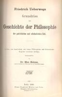 Ueberweg, Friedrich: Grundriss der Geschichte der Philosophie. Herausgegeben von Max Heinze. Theil 1...