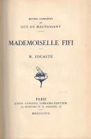 Maupassant, Guy de: 
Mademoiselle Fifi. M. Jocaste. 
Paris, 1908. Librairie Louis Conard (L'I...