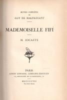 Maupassant, Guy de: 
Mademoiselle Fifi. M. Jocaste. 
Paris, 1908. Librairie Louis Conard (L'I...