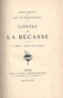 Maupassant, Guy de:
Contes de Bécasse. La tombe. Notes d'un voyageur.
Paris, 1908. Librairie ...