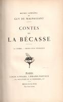 Maupassant, Guy de:
Contes de Bécasse. La tombe. Notes d'un voyageur.
Paris, 1908. Librairie ...