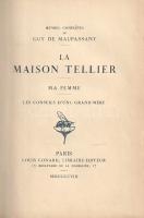 Maupassant, Guy de:
La Maison Tellier. Ma femme. Les conseils d'une grand'mere.
Paris, 1...