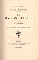 Maupassant, Guy de:
La Maison Tellier. Ma femme. Les conseils d'une grand'mere.
Paris, 1...
