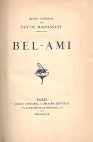 Maupassant, Guy de:
Bel-Ami.
Paris, 1910. Librairie Louis Conard (L'Imprimerie Nationale). [4...