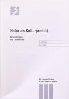 Krieger - Jäggi: Natur als Kulturprodukt. 1997, Birkhäuser Verlag. Kiadói papírkötés, jó állapotban