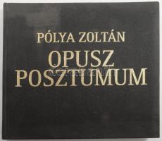 Pólya Zoltán: Opusz Posztumum. 2011, Folpress, kissé fakult egészvászon kötés, 188p.