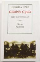 Gergely Jenő: Gömbös Gyula. Élet-Kép sorozat. 1999, Elektra, kartonált papírkötés, 155p.