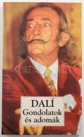 Salvador Dalí: Gondolatok és adomák. Bp., 1995. Glória, papírkötés, 171p.