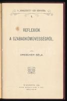 Drescher Béla: Reflexiók a szabadkőművességről. A ,,Honszeretet" kör könyvtára I. Bp., 1903, Má...