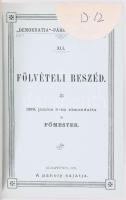 Kolligátum a ,,Demokratia"-páholy könyvtára füzeteiből (11 füzet egy kötetben): Horváth János: Az örök béke problémája.; Fölvételi beszéd.; Az elmebetegek elhelyezésének kérdése.; Tihanyi Mór: Szabadkőműves-eszmék az ókori görög bölcsészek tanaiban.; A degenerálódás ellen való küzdés a szabadkőművesség révén.; A ,,Demokratia" páholy jelentése az 1899. évről.; Hogyan szervezzük a fővárosi munkás-otthont?; Pikler Gyula: A jótékonyság központosítása.; A ,,Demokratia" fölavatásának 10-dik fordulóján.; Krasznay Ferenc: Látogatásom és angol szkvsi páholyban. - Márkus Miksa: Évfordulóra való szónoki beszéd.; A ,,Demokratia" alapításának 11. évforduló ünnepe. Bp., 1899-1900, ,,Demokratia" Páholy. Egészvászon-kötésben, nagyrészt jó állapotban, kissé koszos borítóval.