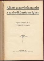 Szende Pál: Alkotó és romboló munka a szabadkőművességben. Elmondta: - - a Martinovits páholy h[elyettes] f[ő]m[estere] a [páholy] február 24-iki munkáján. Bp., 1911, Márkus Samu-ny., 21+[3] p. Modern műbőr-kötésben, az eredeti, kissé sérült papírborító bekötve, nagyrészt jó állapotban.