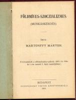 Mártonffy Márton: Földmíves-szoczializmus. (Munkáskérdés.) A ,,Demokratia"-páholy könyvtára XXV...