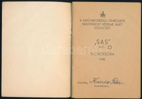 A Magyarországi Symbolikus Nagypáholy védelme alatt dolgozó ,,Sas" t[örvényes] és t[ökéletes] p...