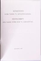 Köszöntő Nyíri Tamás 70. születésnapjára. Bp., 1990. 401. számozott példány. Kiadói egészvászon köté...
