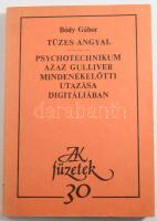 Bódy Gábor: Tüzes Angyal. Psychotechnikum azaz Gulliver mindenekelőtti utazása Digitáliában. Bp., 1987, Magvető, 237+2 p. Bódy Gábor (1946-1985) filmrendező. Kiadói papírkötésben, kissé foltos gerinccel.