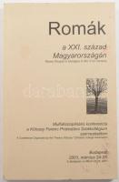 Romák a XXI. század Magyarországán. Ars Longa alapítvány, 2001, papírkötés, 230p, borítón folttal.